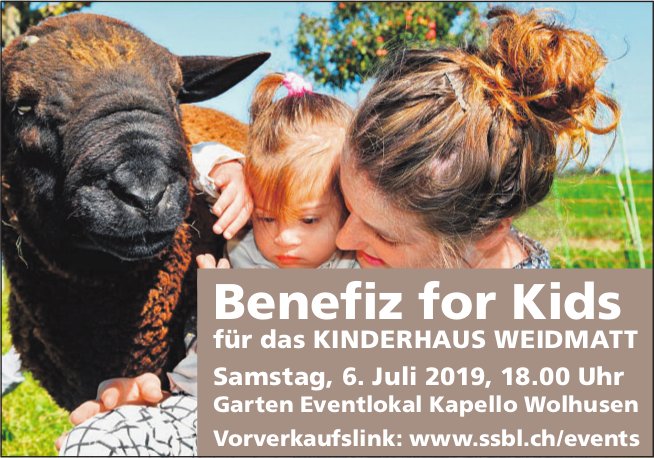 Benefiz For Kids Fur Das Kinderhaus Weidmatt 6 Juli Garten