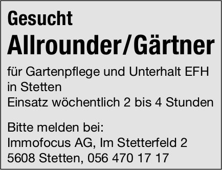 Allrounder/Gärtner gesucht für Gartenpflege und Unterhalt EFH, Stetten