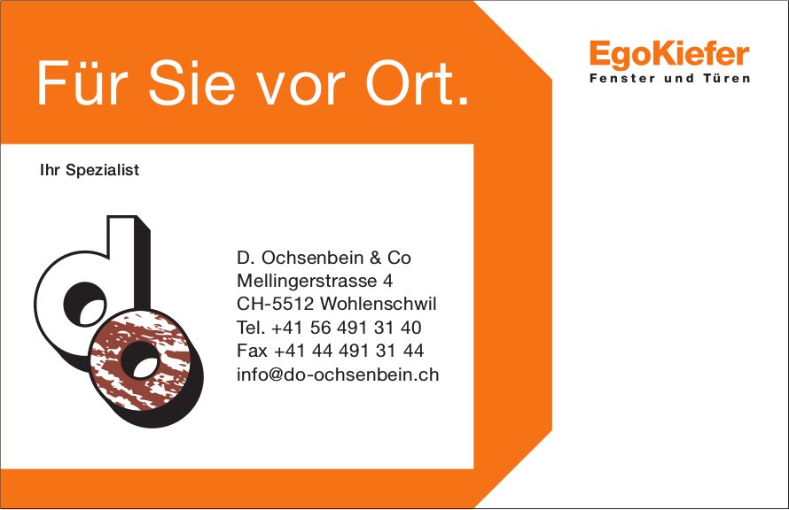 D. Ochsenbein & Co - Für Sie vor Ort. EgoKiefer Fenster und Türen